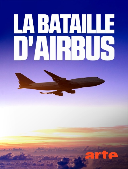 ARTE | La Bataille d’Airbus